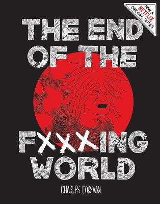 Book cover for End Of The Fucking World, The (second Edition)