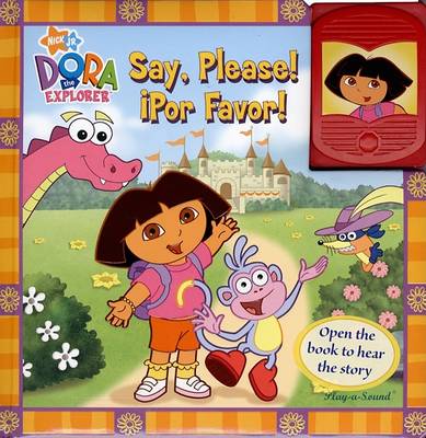 Book cover for Dora the Explorer Say, Please! Por Favor!