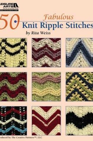 Cover of 50 Fabulous Knit Ripple Stitches