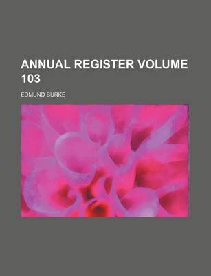 Book cover for Annual Register Volume 103