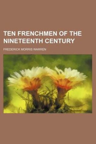 Cover of Ten Frenchmen of the Nineteenth Century