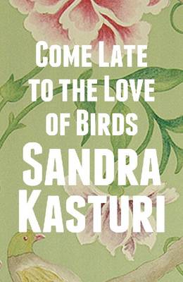 Book cover for Come Late to the Love of Birds