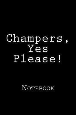 Book cover for Champers, Yes Please!