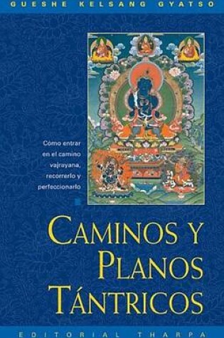 Cover of Caminos y Planos Tantricos (Tantric Grounds and Paths)