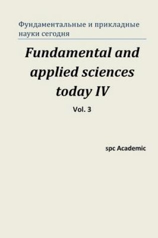 Cover of Fundamental and Applied Sciences Today IV. Vol. 3