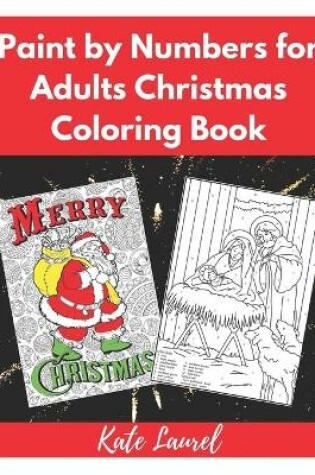 Cover of Paint by Numbers for Adults Christmas Coloring Book