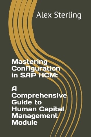 Cover of Mastering Configuration in SAP HCM