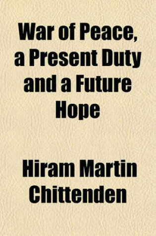 Cover of War of Peace, a Present Duty and a Future Hope