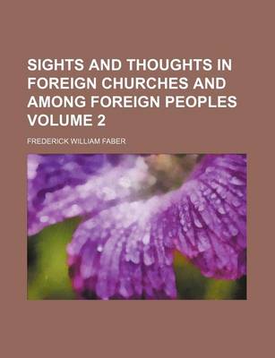 Book cover for Sights and Thoughts in Foreign Churches and Among Foreign Peoples Volume 2