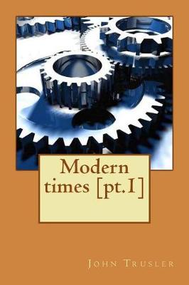 Book cover for Modern times [pt.1]