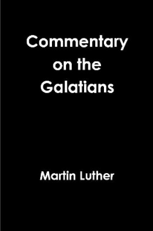 Cover of Galatians Commentary Revisited 1535