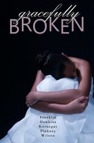 Cover of Gracefully Broken