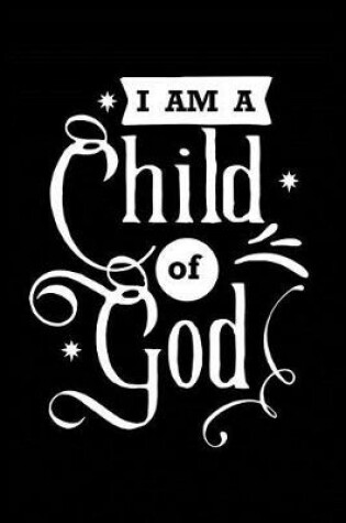 Cover of I am a Child of God