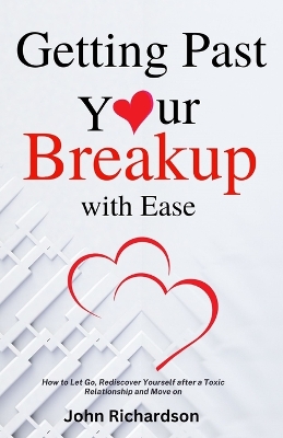 Book cover for Getting Past Your Breakup with Ease