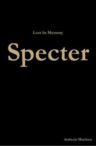 Cover of Lost In Memory: Specter