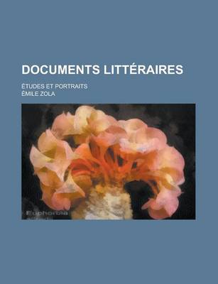 Book cover for Documents Litt Raires; Tudes Et Portraits