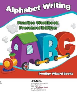 Book cover for Alphabet Writing Practice Workbook Preschool Edition