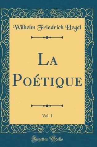 Cover of La Poetique, Vol. 1 (Classic Reprint)