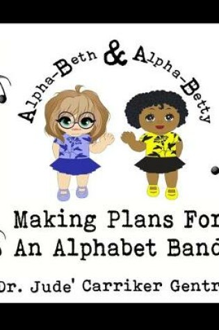 Cover of Making Plans For An Alphabet Band