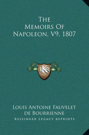 Cover of The Memoirs of Napoleon, V9, 1807