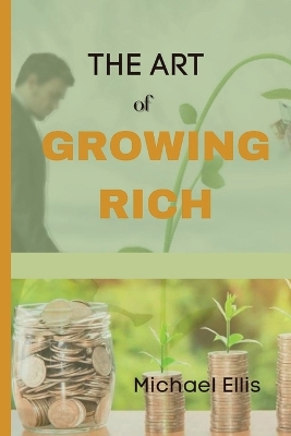 Book cover for The Art of Growing Rich