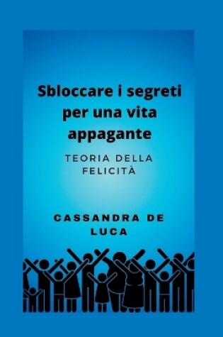 Cover of Sbloccare i segreti per una vita appagante