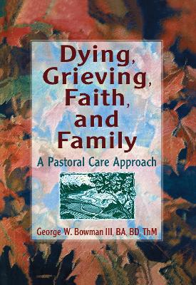 Book cover for Dying, Grieving, Faith, and Family