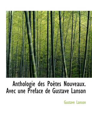 Book cover for Anthologie Des Po Tes Nouveaux. Avec Une PR Face de Gustave Lanson