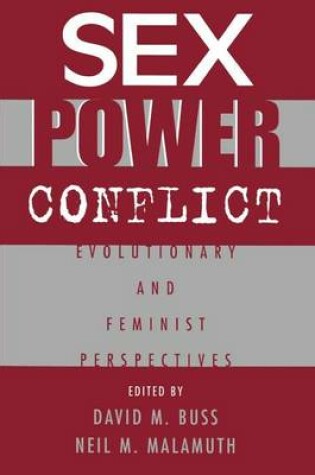 Cover of Sex, Power, Conflict: Evolutionary and Feminist Perspectives