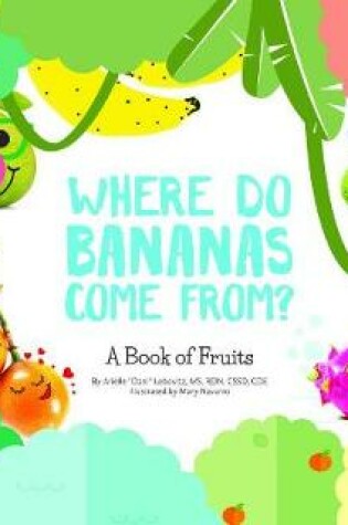 Cover of Where Do Bananas Come From?