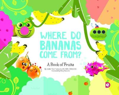 Cover of Where Do Bananas Come From?