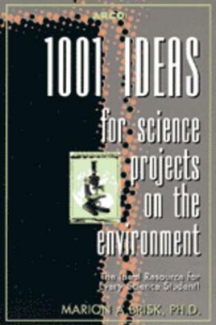 Cover of 1001 Ideas for Science Projects on the Environment