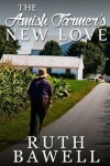 Book cover for The Amish Farmer's New Love