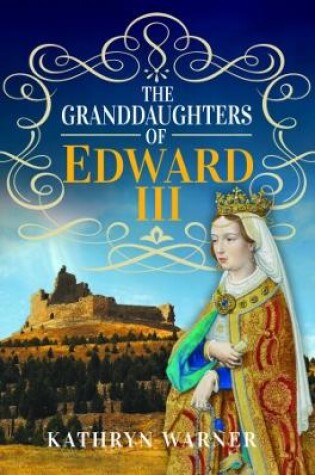 Cover of The Granddaughters of Edward III