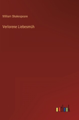 Cover of Verlorene Liebesmüh