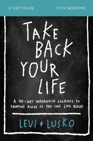 Cover of Take Back Your Life Study Guide