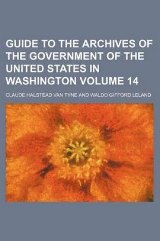 Cover of Guide to the Archives of the Government of the United States in Washington Volume 14