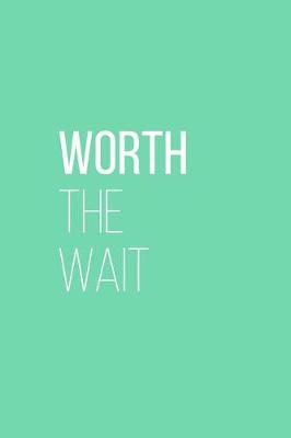 Book cover for Worth the Wait Adoption Journal
