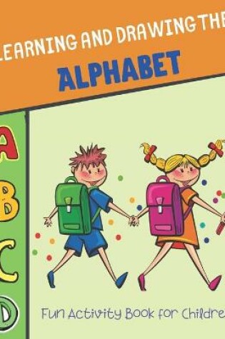 Cover of Learning and Drawing the Alphabet