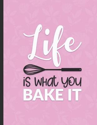 Book cover for Life is What You Bake It