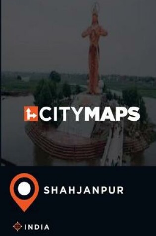 Cover of City Maps Shahjanpur India