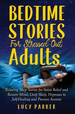 Cover of Bedtime Stories for Stressed Out Adults