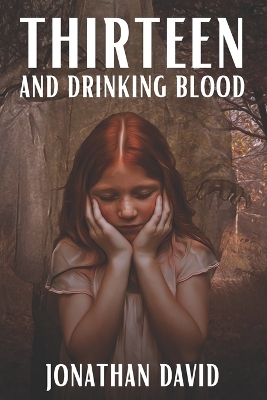 Book cover for Thirteen and Drinking Blood