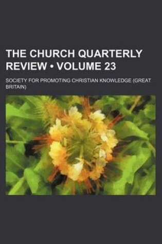 Cover of The Church Quarterly Review (Volume 23)