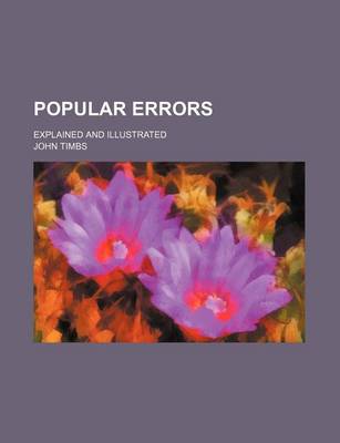 Book cover for Popular Errors; Explained and Illustrated