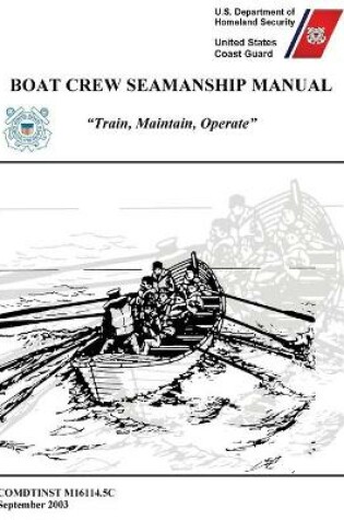 Cover of Boat Crew Seamanship Manual (COMDTINST M16114.5C)