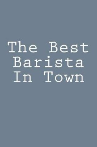 Cover of The Best Barista In Town