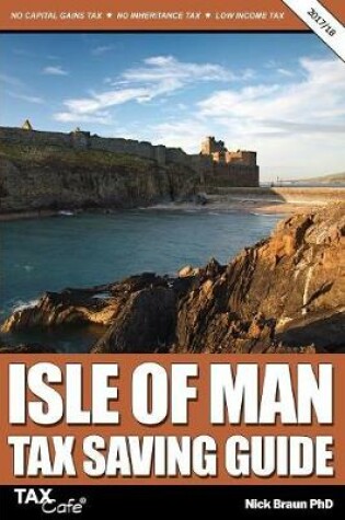 Cover of Isle of Man Tax Saving Guide 2017/18