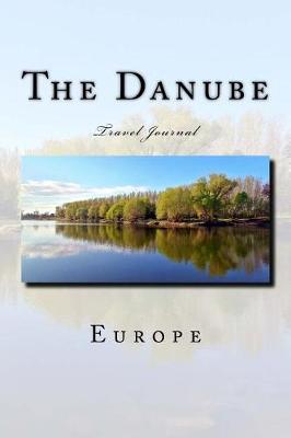 Book cover for The Danube Travel Journal