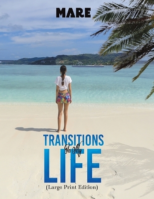 Book cover for Transitions in My Life (Large Print Edition)